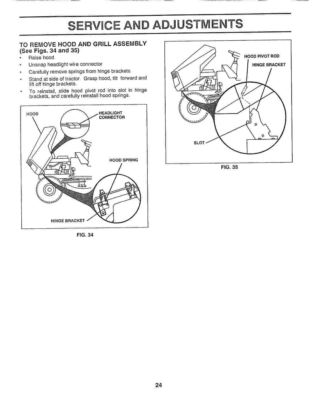 Craftsman 917.25736 owner manual Servnce and Adjustments, To Remove Hood and Grill Assembly 