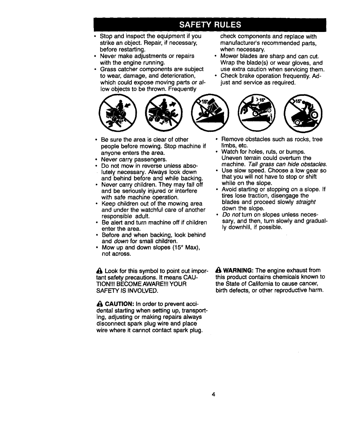 Craftsman 917.27066 owner manual People before mowing. Stop machine if anyone enters the area 