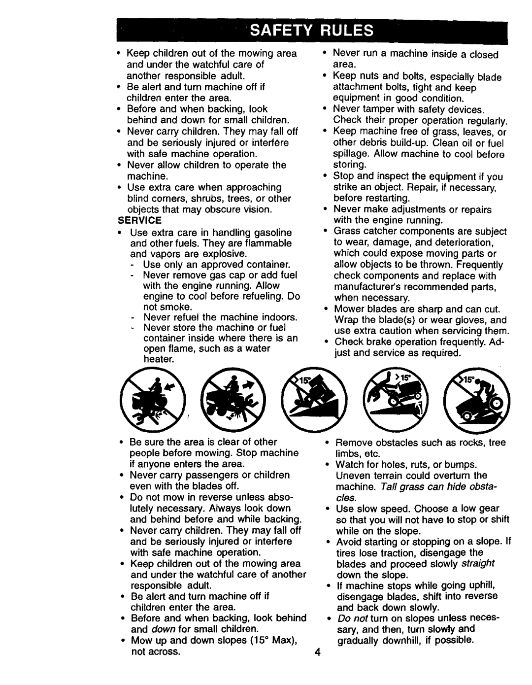 Craftsman 917.271061 owner manual Be alert and turn machine off if children enter the area, Service 