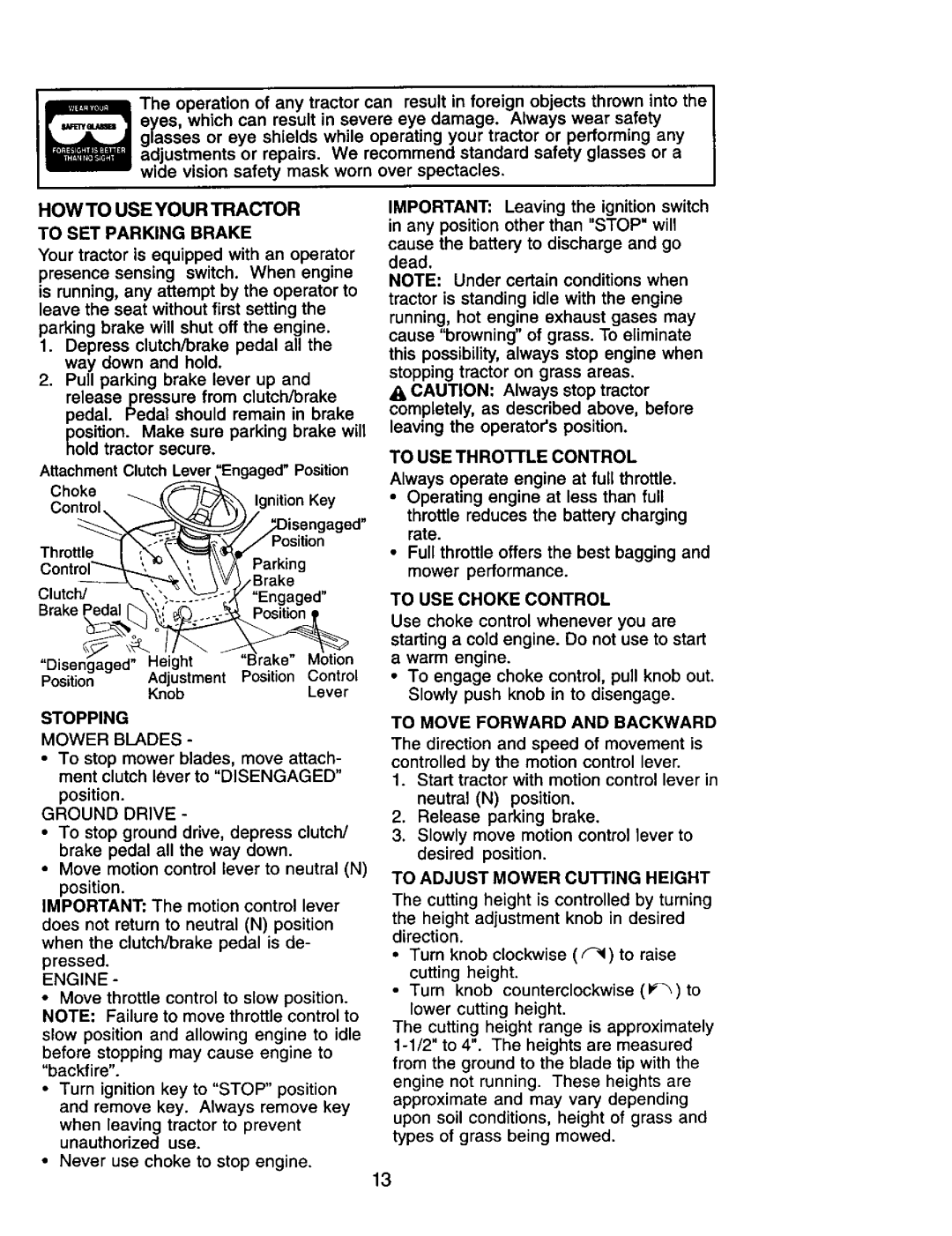 Craftsman 917.272464 owner manual HOW to USE Your Tractor, To USE Choke Control 