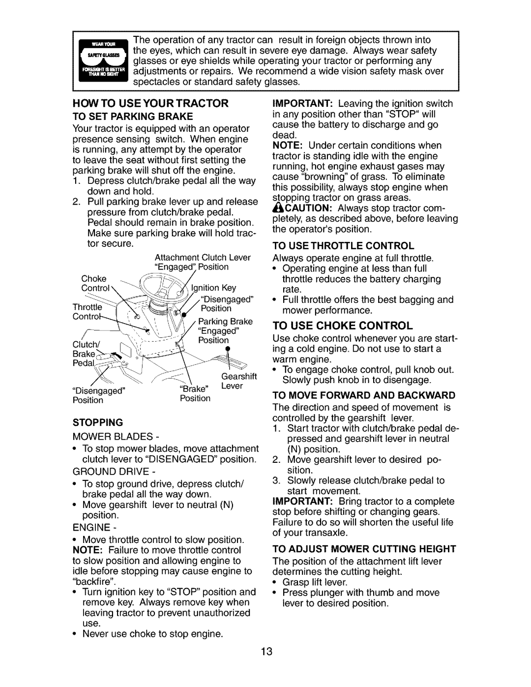 Craftsman 917.27285 owner manual HOW to USE YOU R Tractor, To USE Choke Control, To Move Forward and Backward 