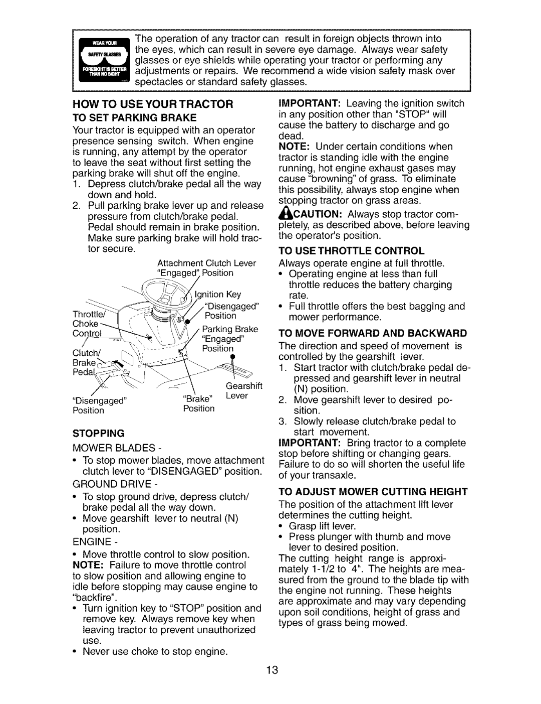Craftsman 917.27339 owner manual HOW to USE Your Tractor To SET Parking Brake, To USE Throttle Control 