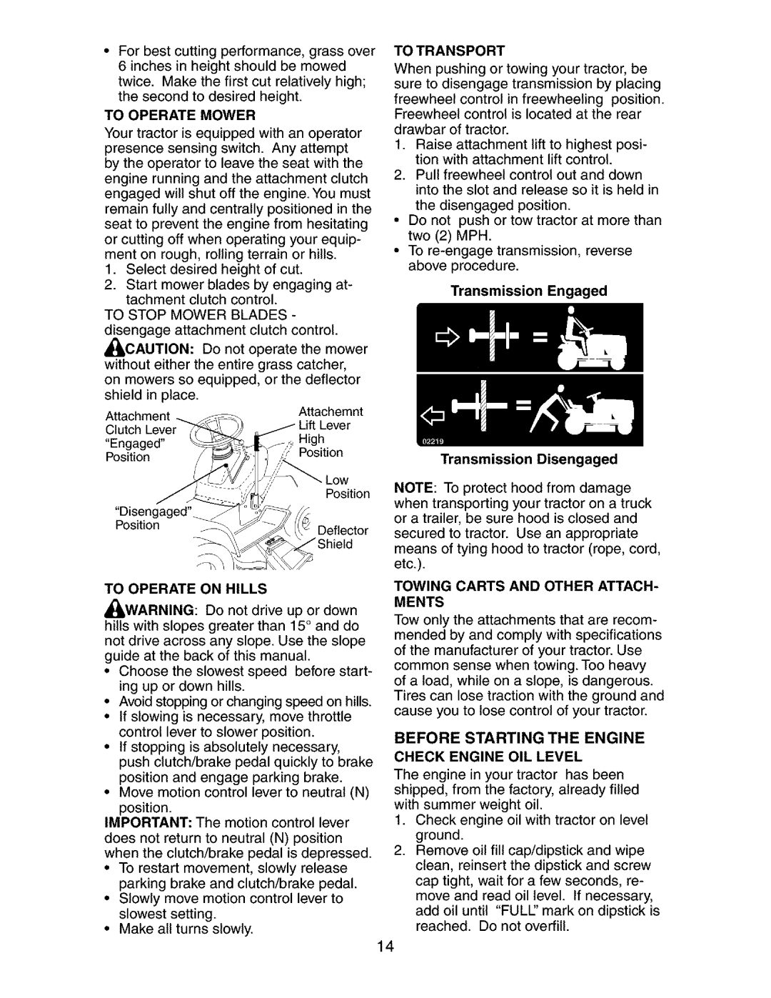 Craftsman 917.273401 owner manual To Operate Mower, To Operate on Hills, Transmission Engaged Transmission Disengaged 