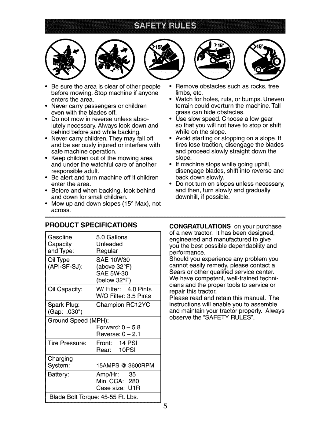 Craftsman 917.275283 Product Specifications, Gallons, Unleaded Type, Above 32F SAE 5W-30 Below 32F, Filter Pints 