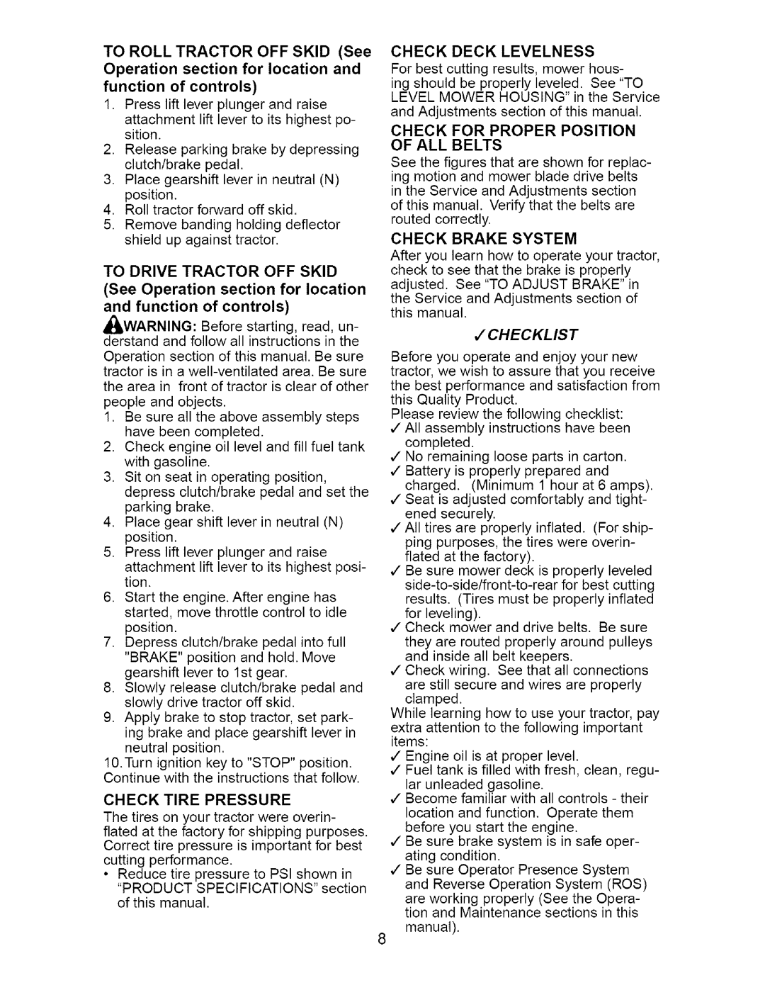 Craftsman 917.275632 Check Deck Levelness, Check for Proper Position of ALL Belts, Check Brake System, Check Tire Pressure 