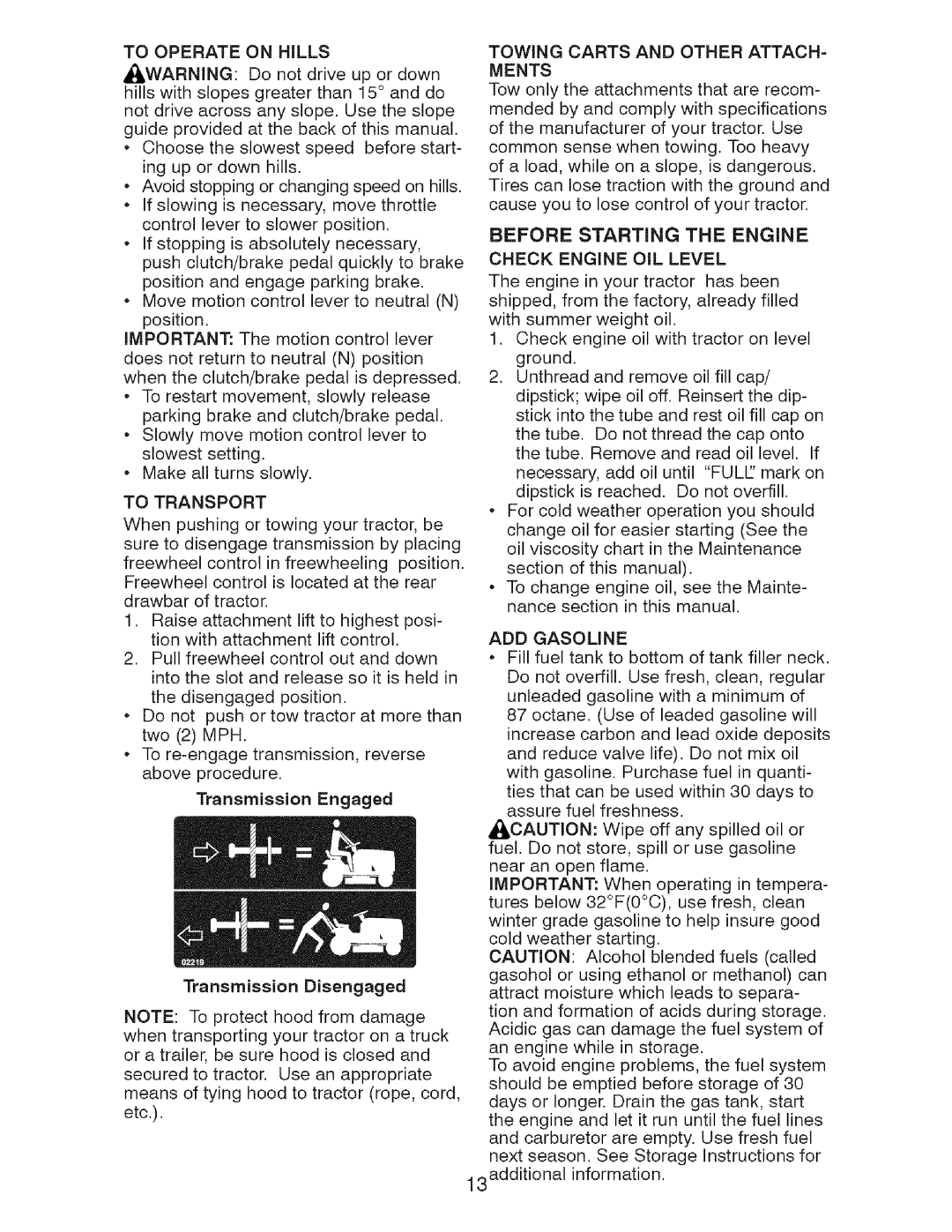 Craftsman 917.2759 manual To Transport, To Operate on Hills, Transmission Disengaged, Towing Carts and Other ATTACH- Ments 