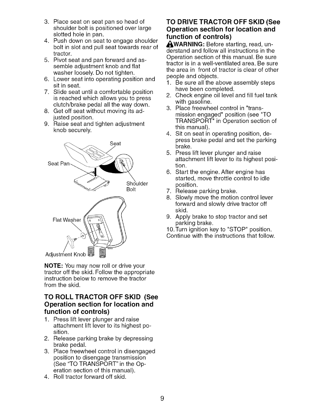 Craftsman 917.27624 owner manual To Drive Tractor OFF Skid See Operation section for location 