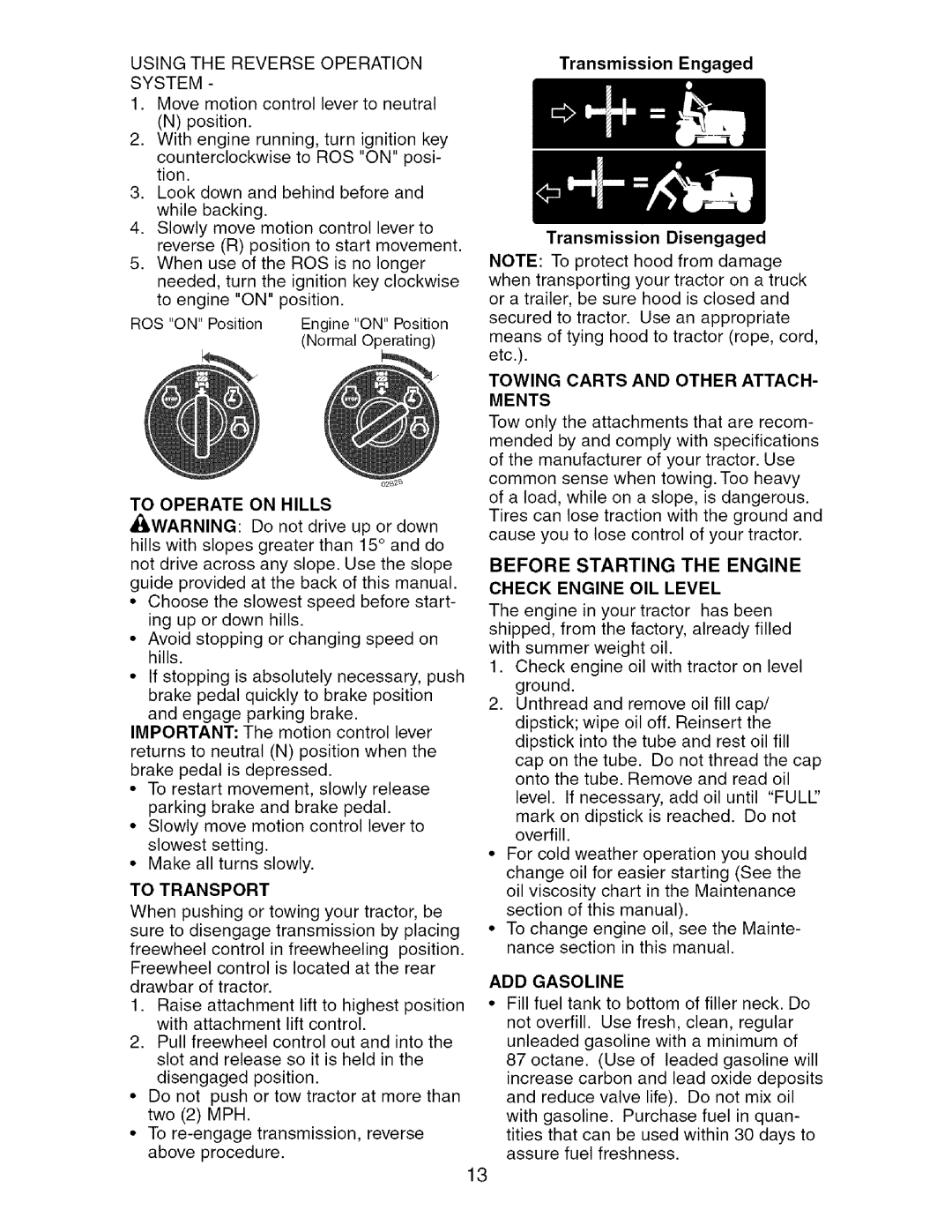 Craftsman 917.276361 manual Using the Reverse Operation System, To Operate on Hills, To Transport, ADD Gasoline 
