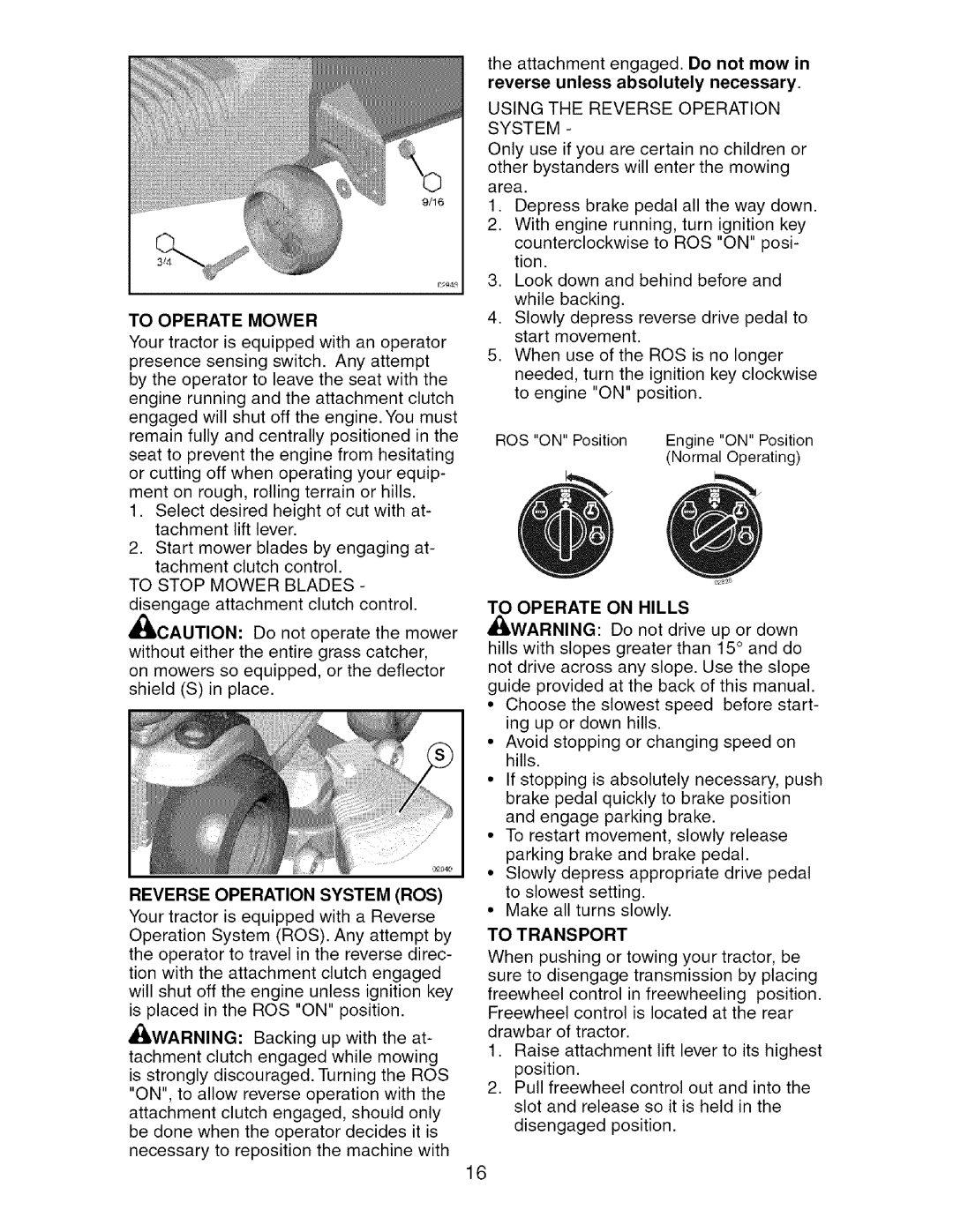 Craftsman 917.276920 manual To Operate Mower, Using the Reverse Operation System, To Operate on Hills, To Transport 