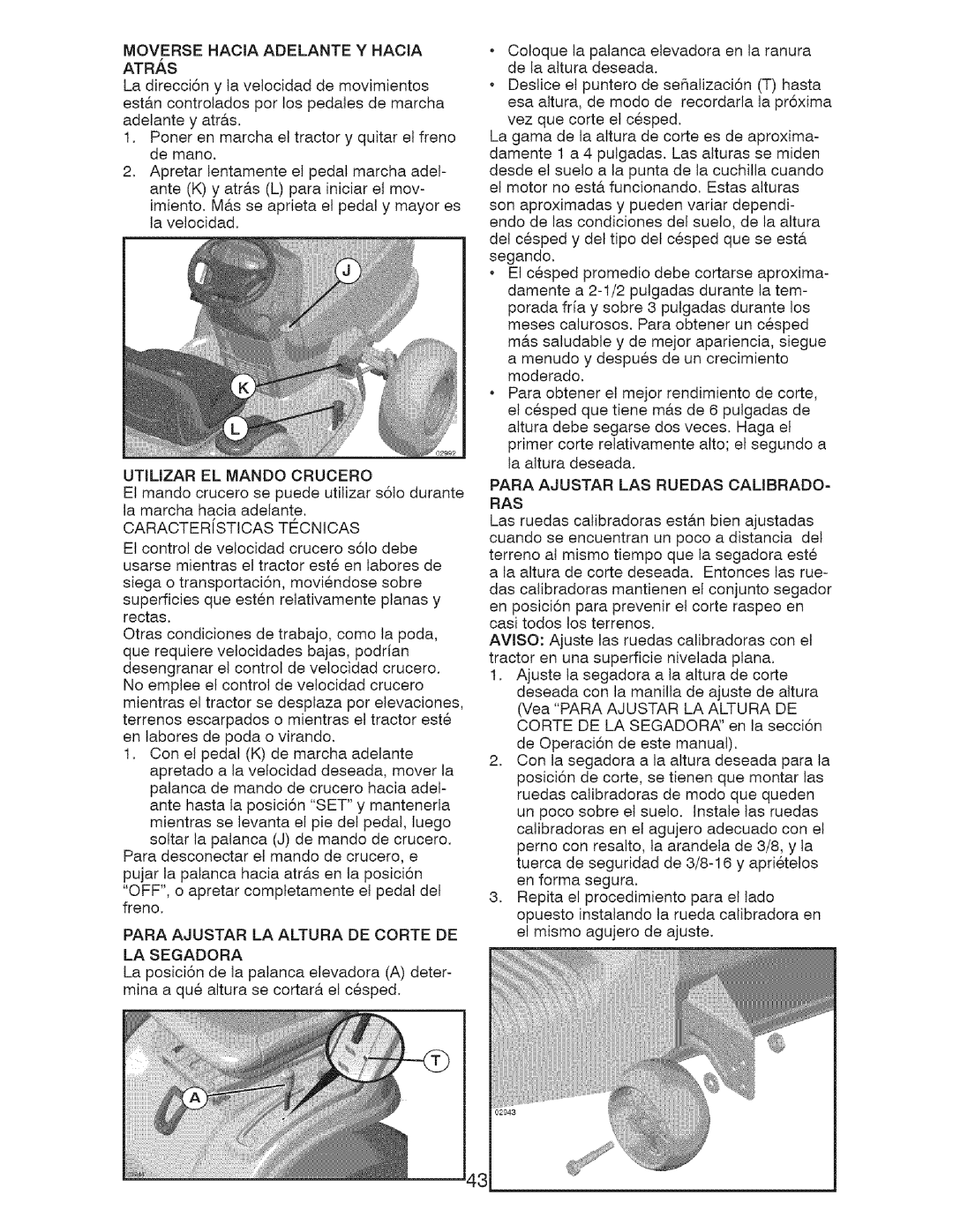 Craftsman 917.28726 owner manual MOVERSE HAClA ADELANTE Y HAClA ATRAS, Utilizar El Mando Crucero, CARACTERfSTICAS TI_CNICAS 
