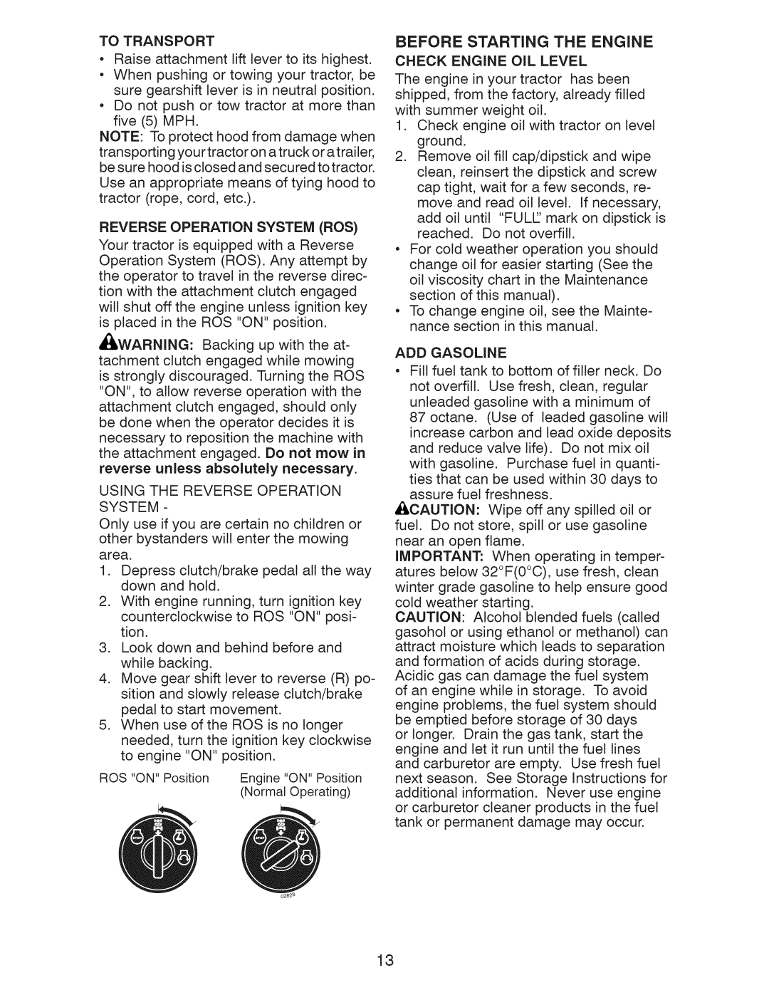 Craftsman 917.289211 manual Before Starting the Engine, ADD Gasoline, To Transport, Using the Reverse Operation System 