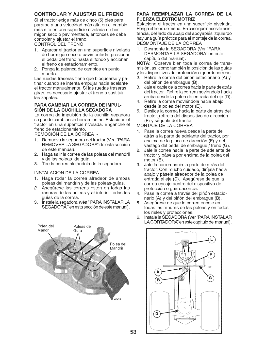 Craftsman 917.28921 manual Controlar Y Ajustar EL Freno, Control DEL Freno, Remocion DE LA Correa, Instalacion DE LA Correa 