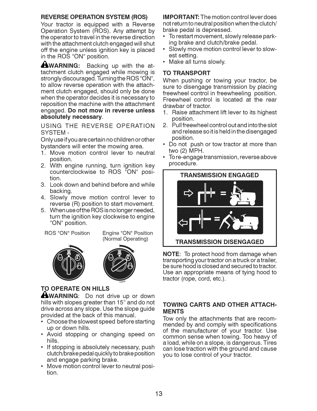 Craftsman 917.28922 owner manual To Transport, Transmission Engaged Transmission Disengaged, Reverse Operation System ROS 