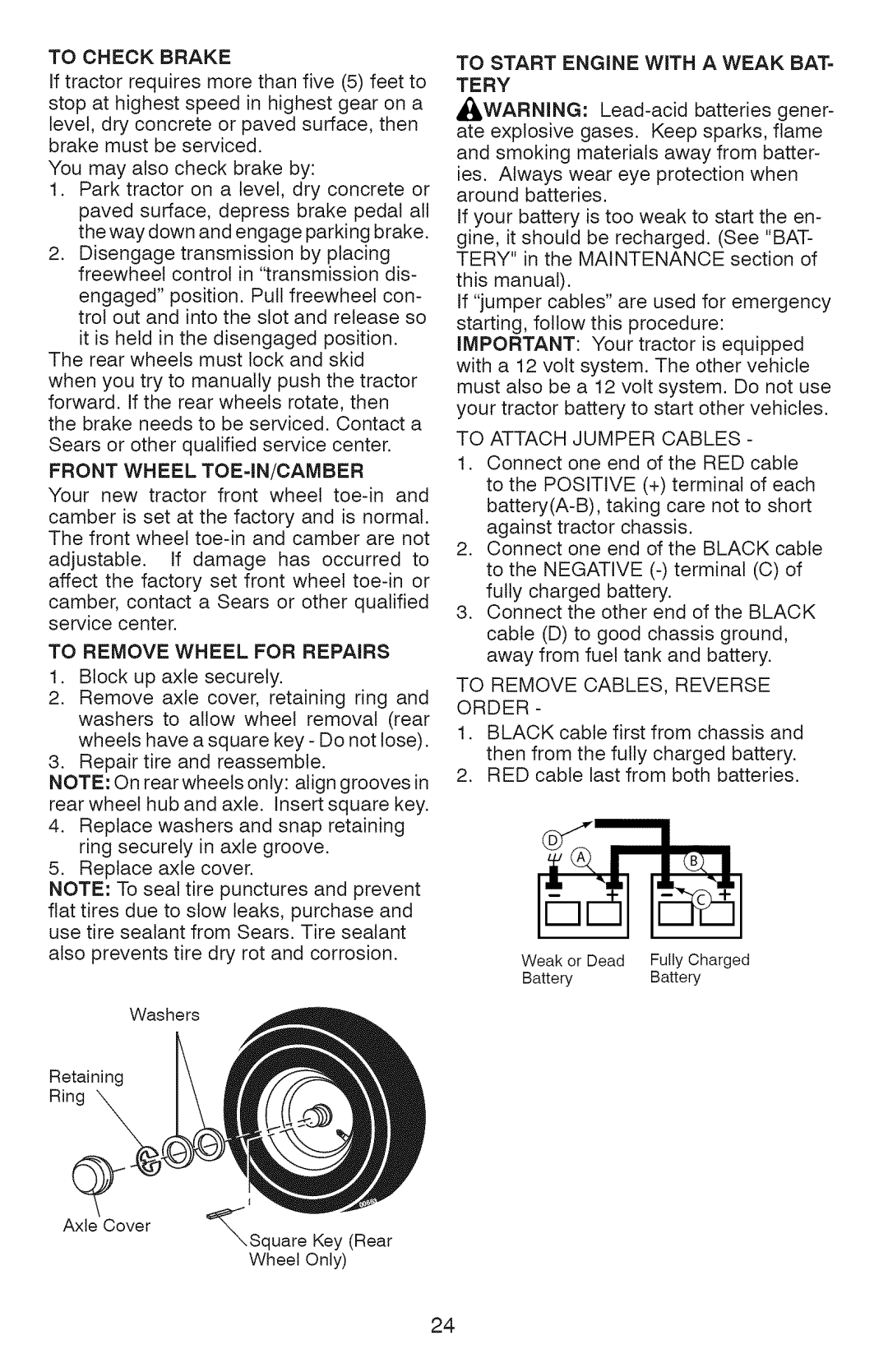 Craftsman 917.28934 owner manual To Check Brake, To Remove Wheel for Repairs, To Start Engine with a Weak BAT= Tery 