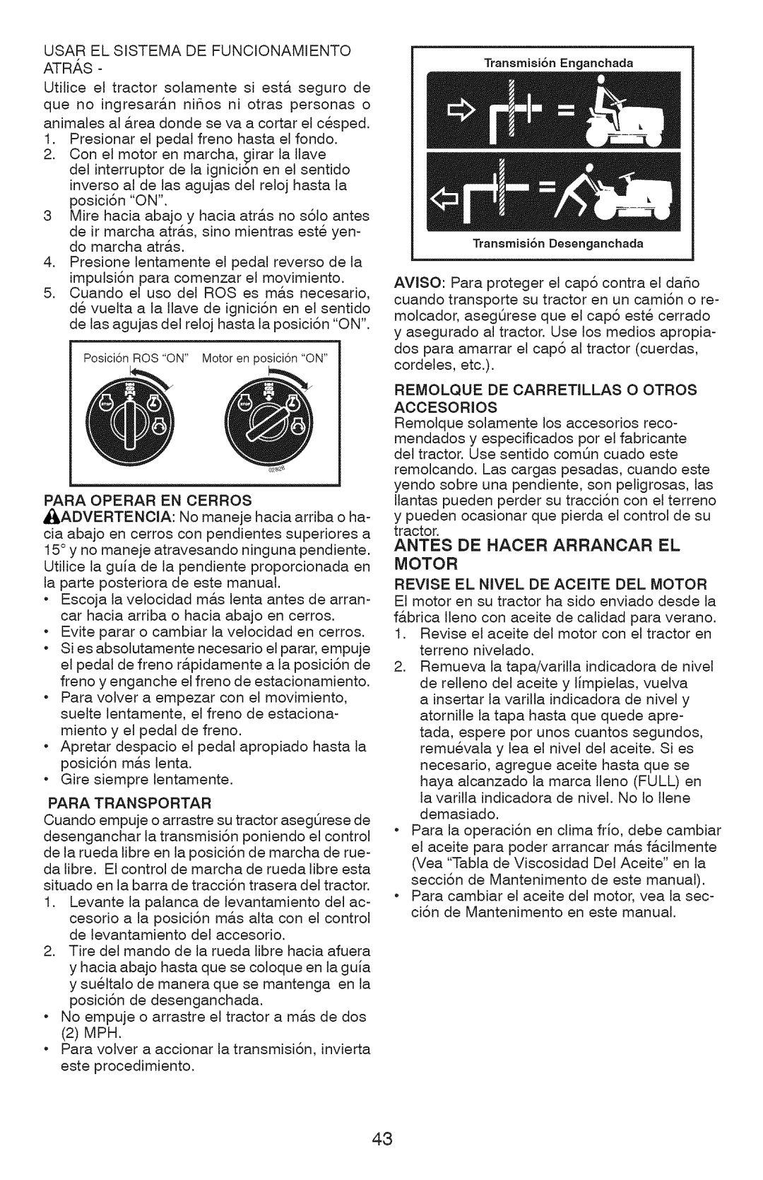 Craftsman 917.28934 Usar EL Sistema DE Funcionamiento ATRA,S, Para Operar EN Cerros Advertencia, Para Transportar 