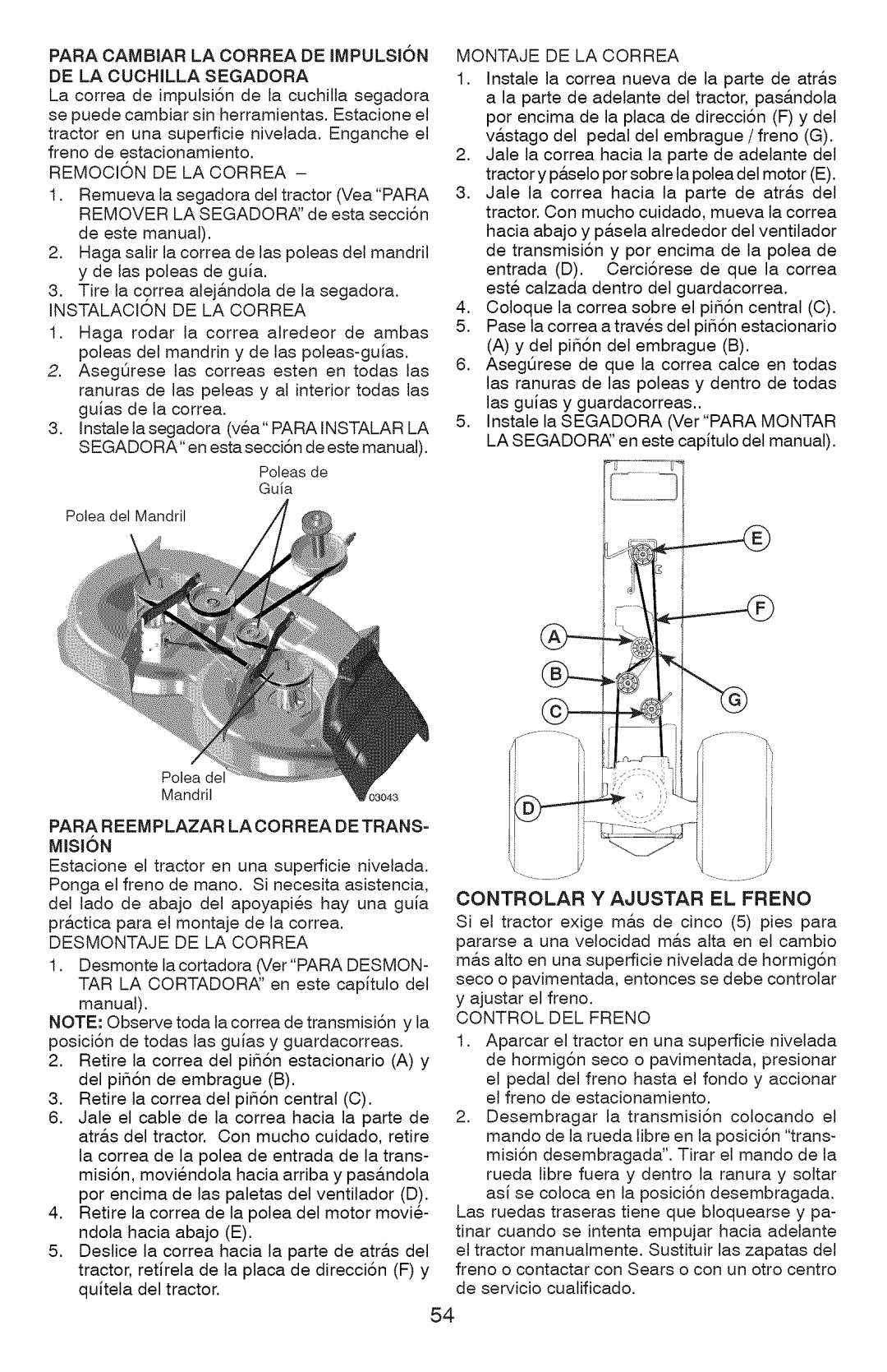 Craftsman 917.289360 Para Cambiar LA Correa DE Impulsion DE LA Cuchilla Segadora, REMOCI6N DE LA Correa, Control DEL Freno 