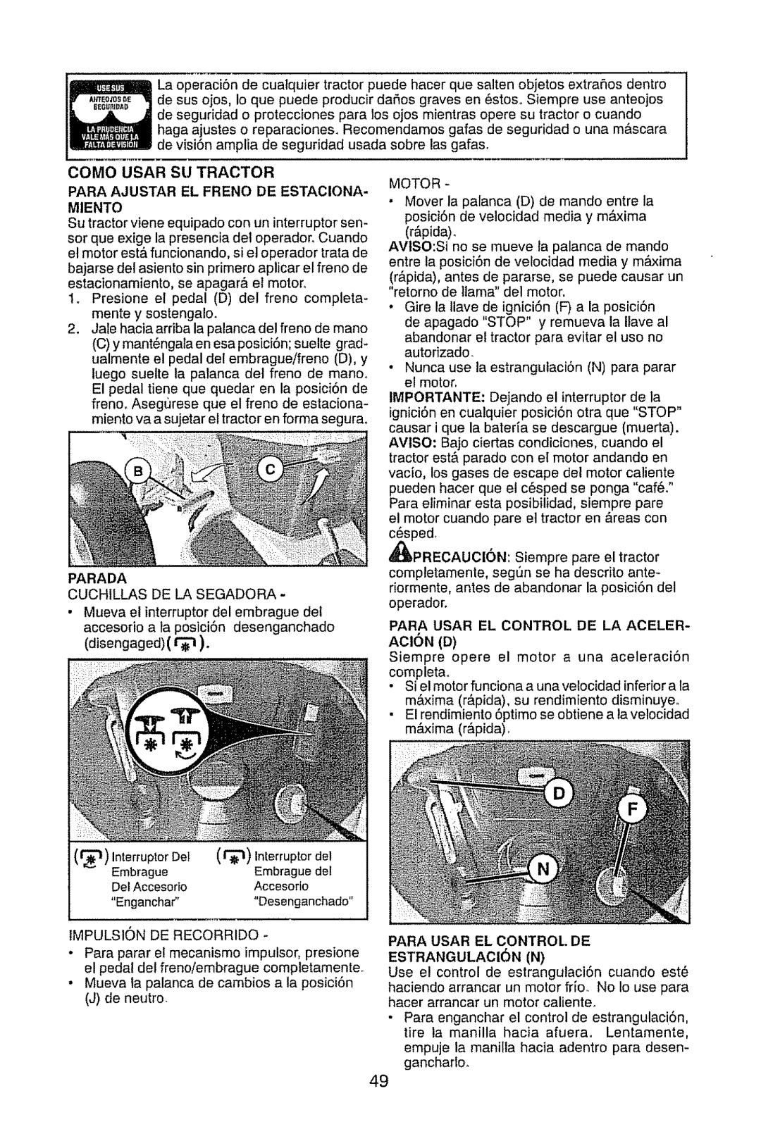 Craftsman 917.28945 owner manual Miento, DE LA Aceler, Disengaged, Para Usar EL Control DE ESTRANGULACI6N N 