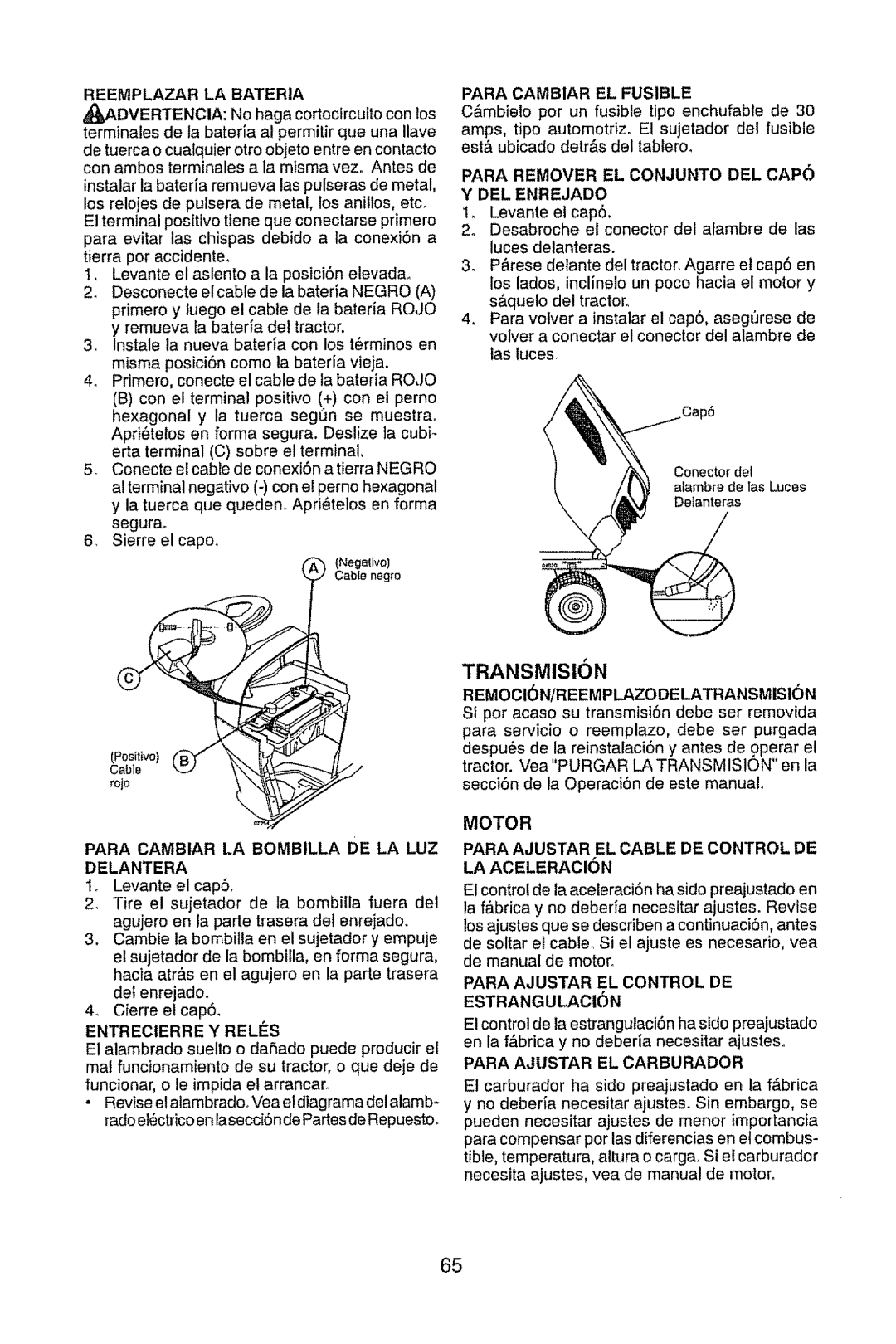 Craftsman 917.28947 manual TRANSMISlON, Reemplazar La Bateria, Para Remover El Conjunto Del Capo Y Del Enrejado, Motor 