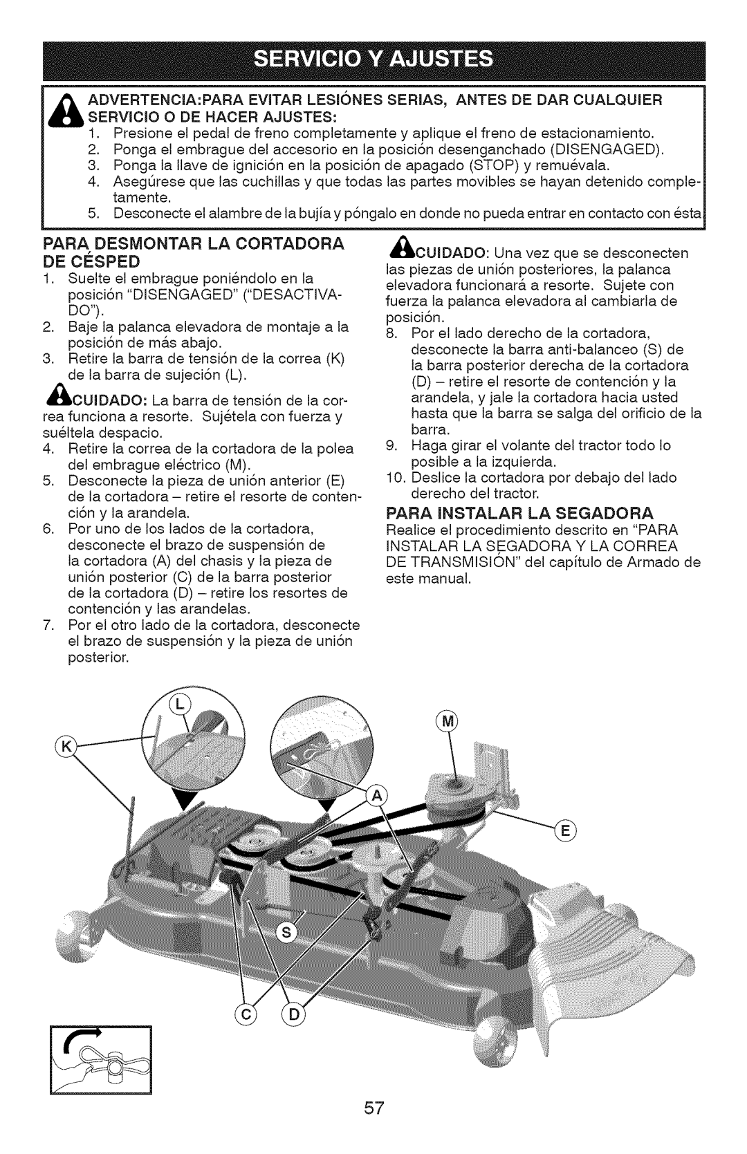 Craftsman YT 4500 Servicio O DE Hacer Ajustes, Para Desmontar LA Cortadora, Cuidado, Instalar LA S,EGADORA Y LA Correa 