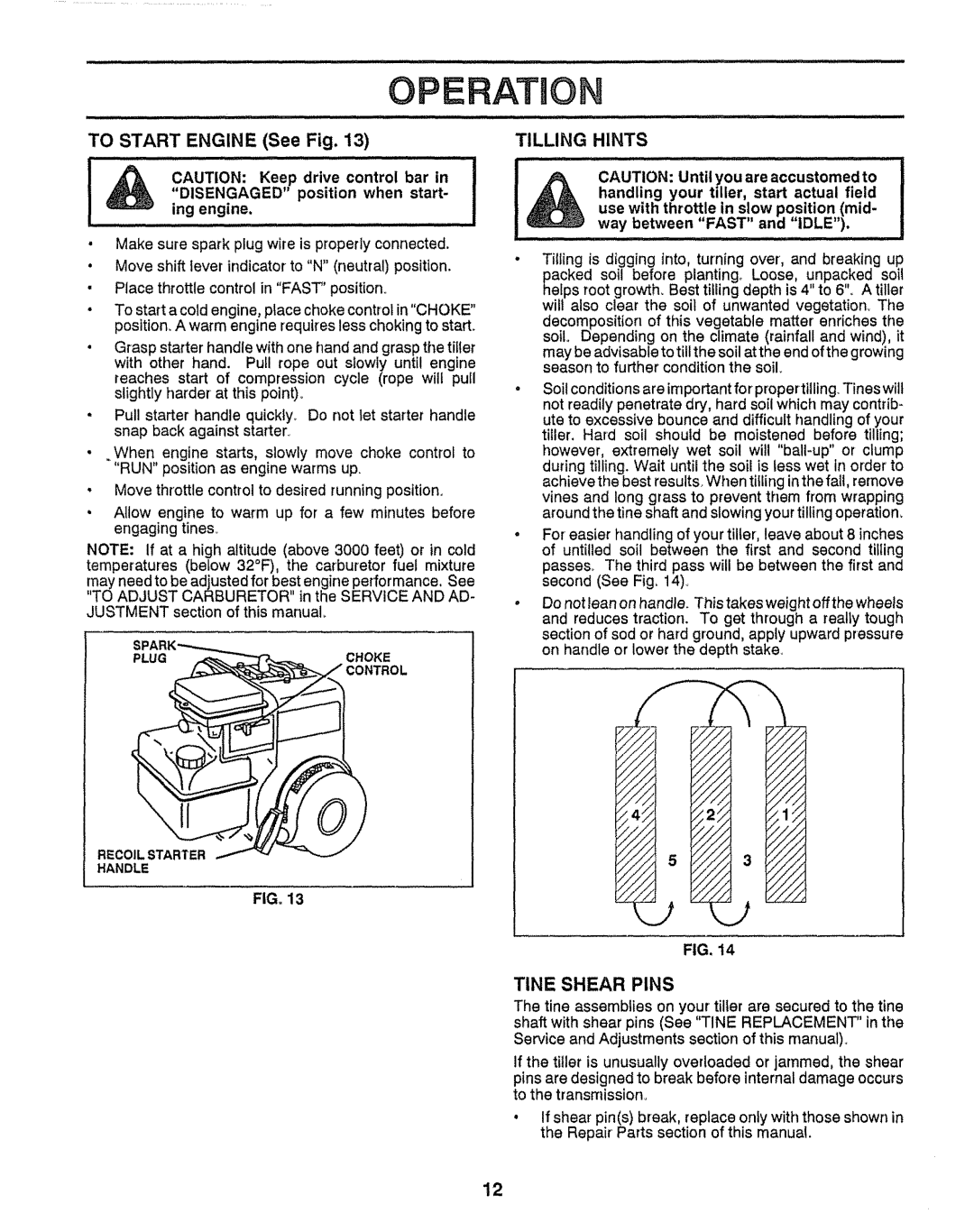 Craftsman 917.29555 manual Operation, Tine Shear Pins, TO START ENGINE See Fig, Tilling Hints 