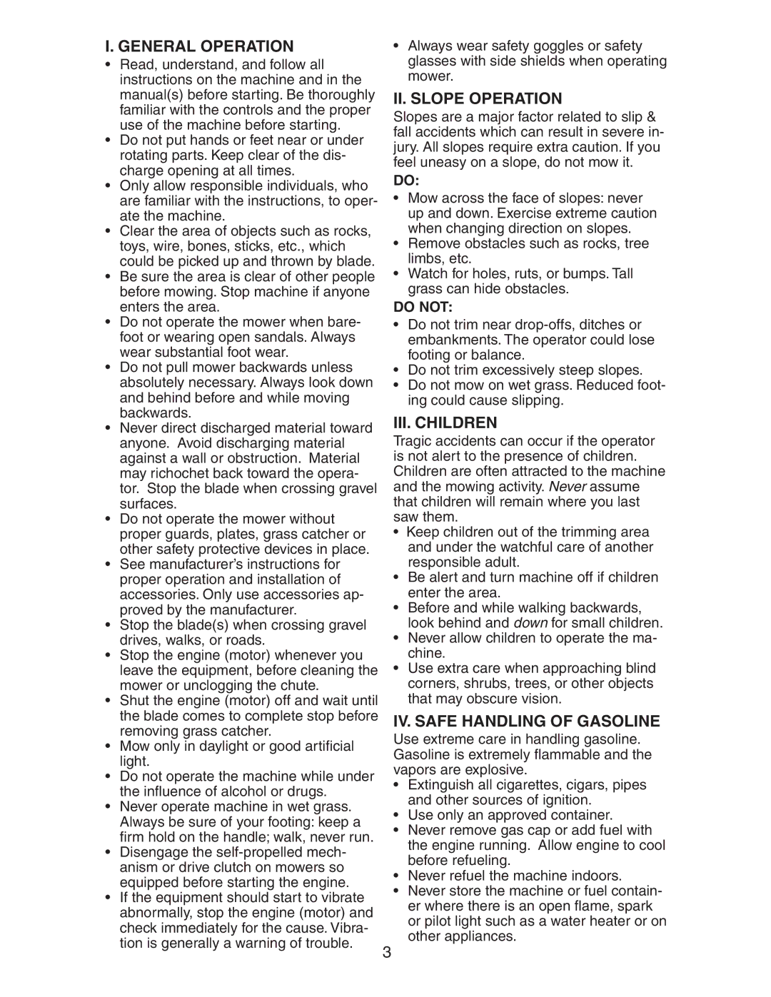 Craftsman 917.37658 General Operation, II. Slope Operation, III. Children, IV. Safe Handling of Gasoline, Do not 