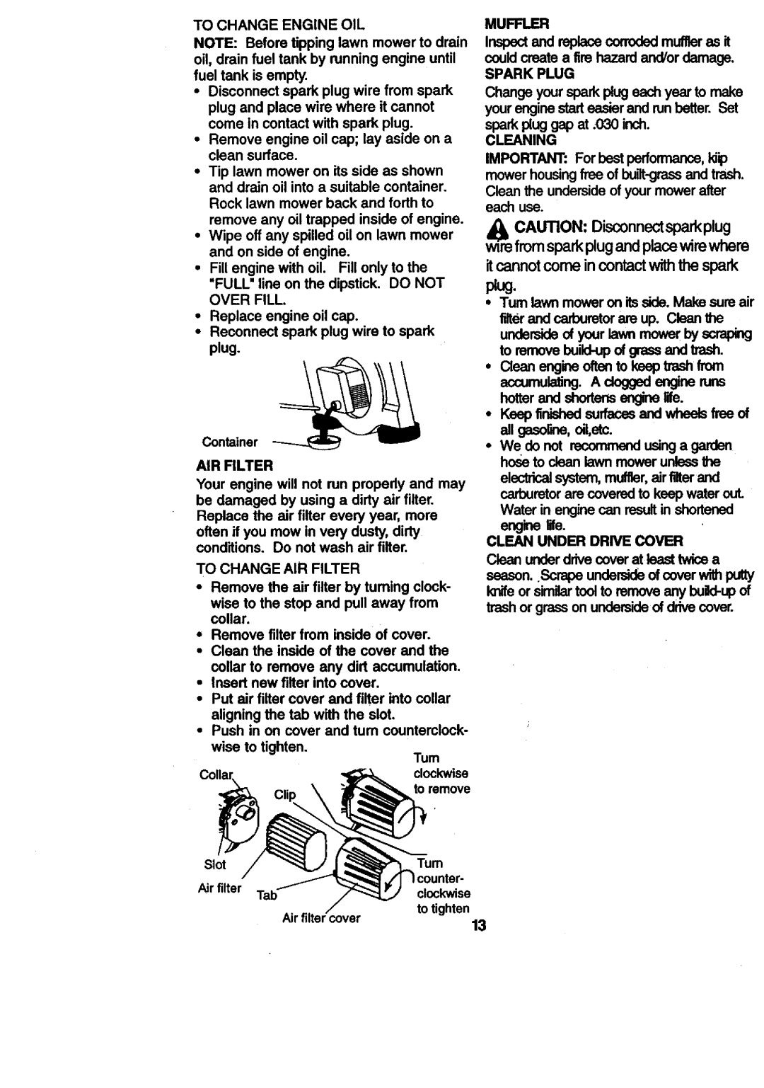 Craftsman 917.377431 manual To Change Engine OIL, Muffler, Spark Plug, Cleaning, AIR Rlter, To Change AIR Filter 