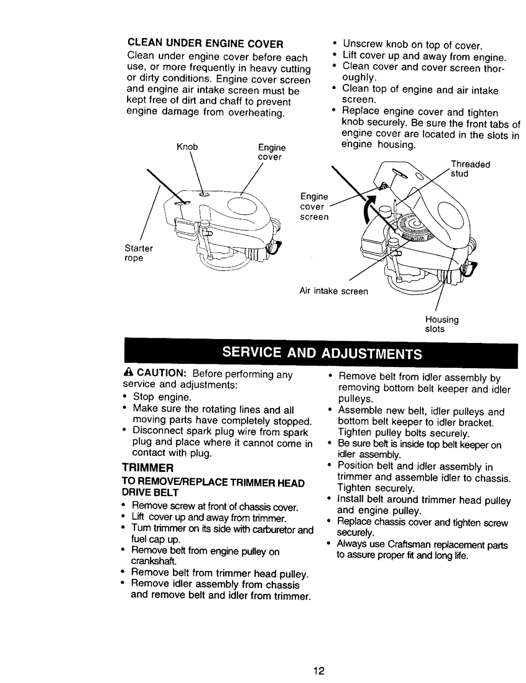 Craftsman 917.77341 owner manual Clean Under Engine Cover, To REMOVE/REPLACE Trimmer Head Drive Belt 