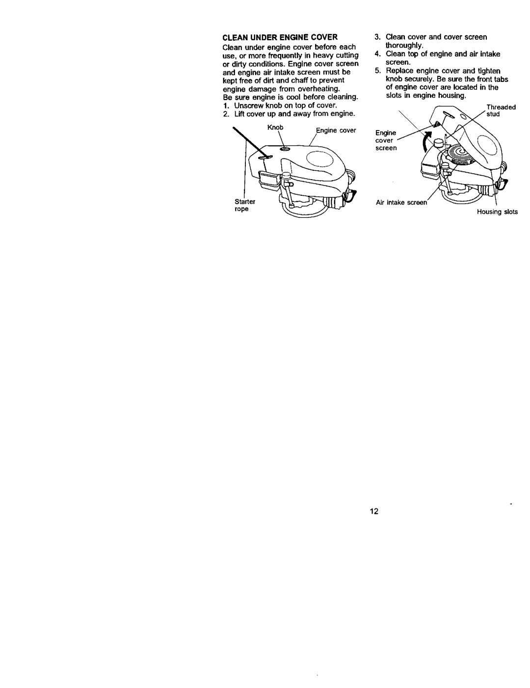 Craftsman 917.773423 owner manual Clean Under Engine Cover, Lift cover up and away from engine 