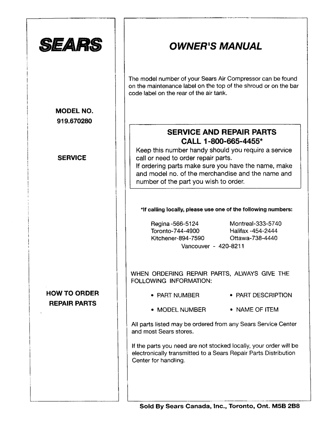 Craftsman 919.67028 Model no, If calling locally, please use one of the following numbers, Halifax, Following Information 