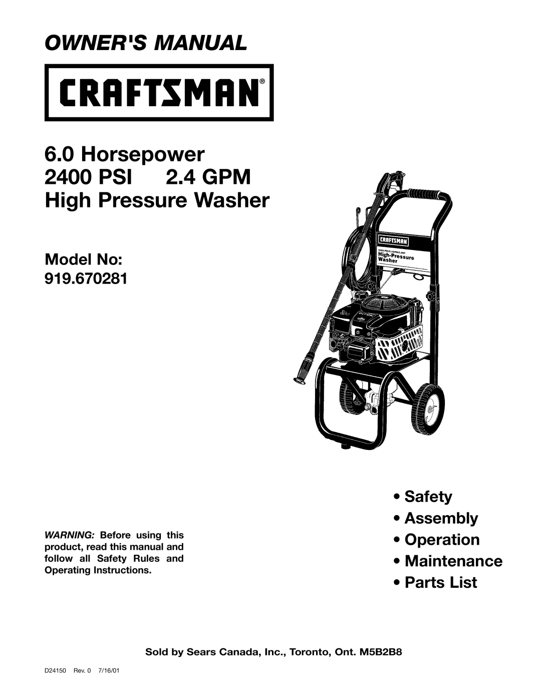 Craftsman D2415 owner manual Horsepower PSI 2.4 GPM High Pressure Washer, Sold by Sears Canada, Inc., Toronto, Ont. M5B2B8 