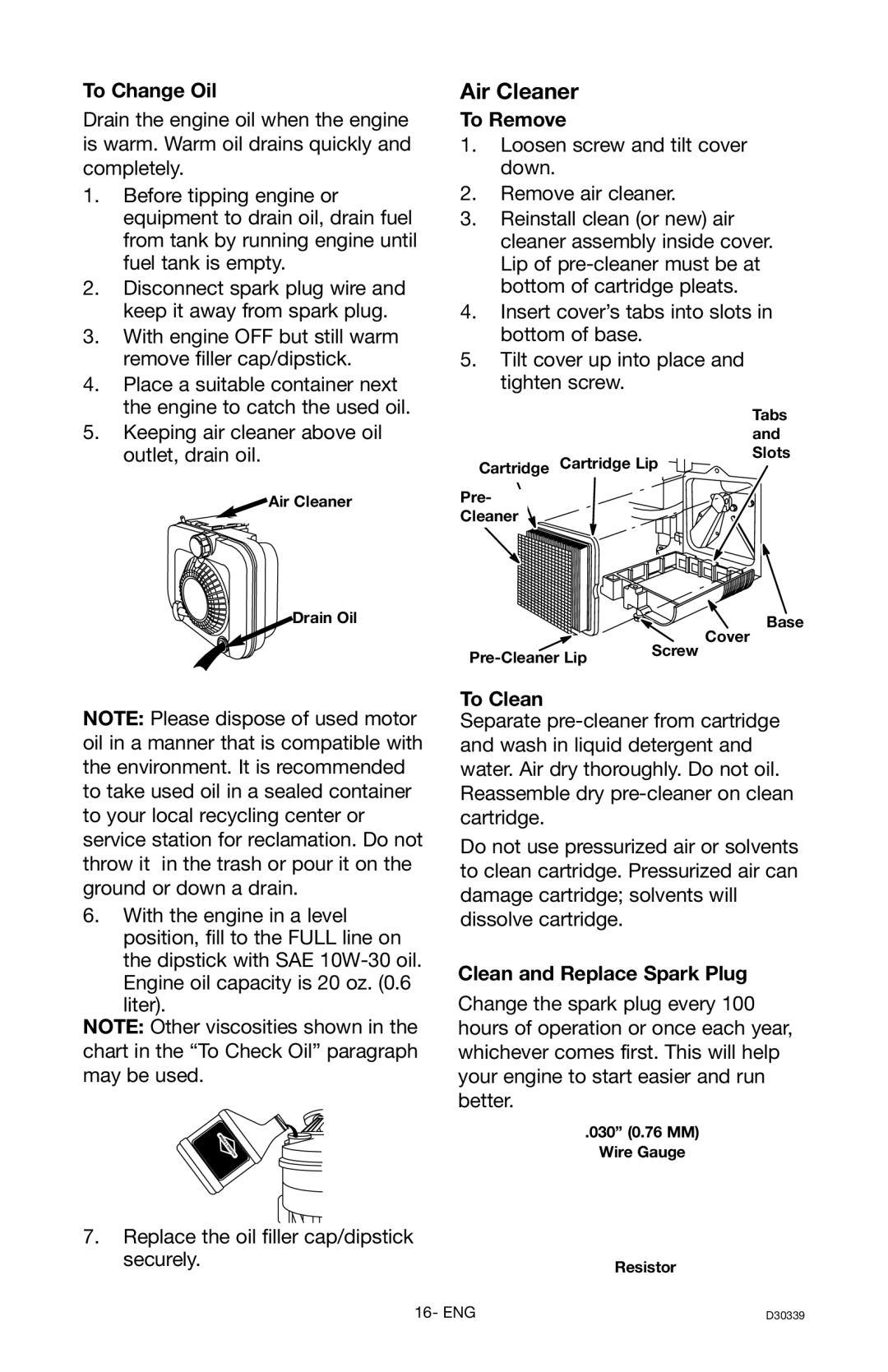 Craftsman 919.672180, D30339 owner manual To Change Oil, To Remove, To Clean, Clean and Replace Spark Plug 