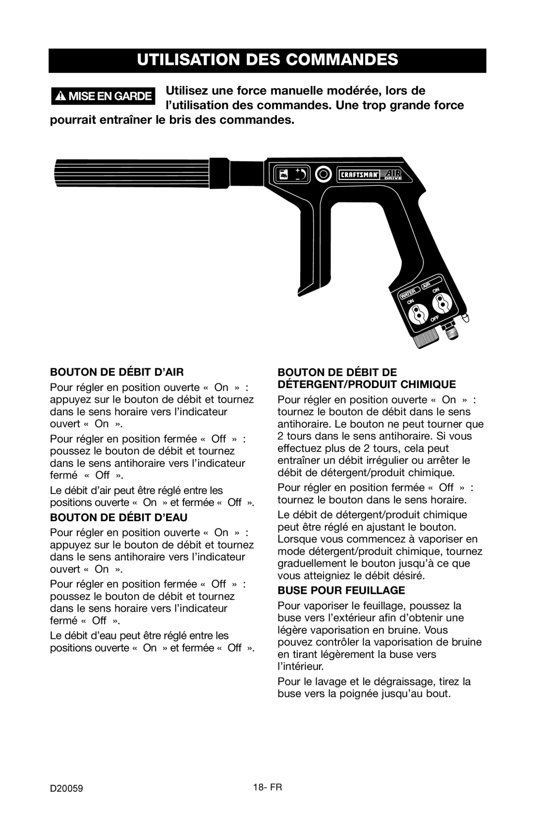 Craftsman 919.716171 owner manual Utilisation DES Commandes, Pourrait entraîner le bris des commandes 