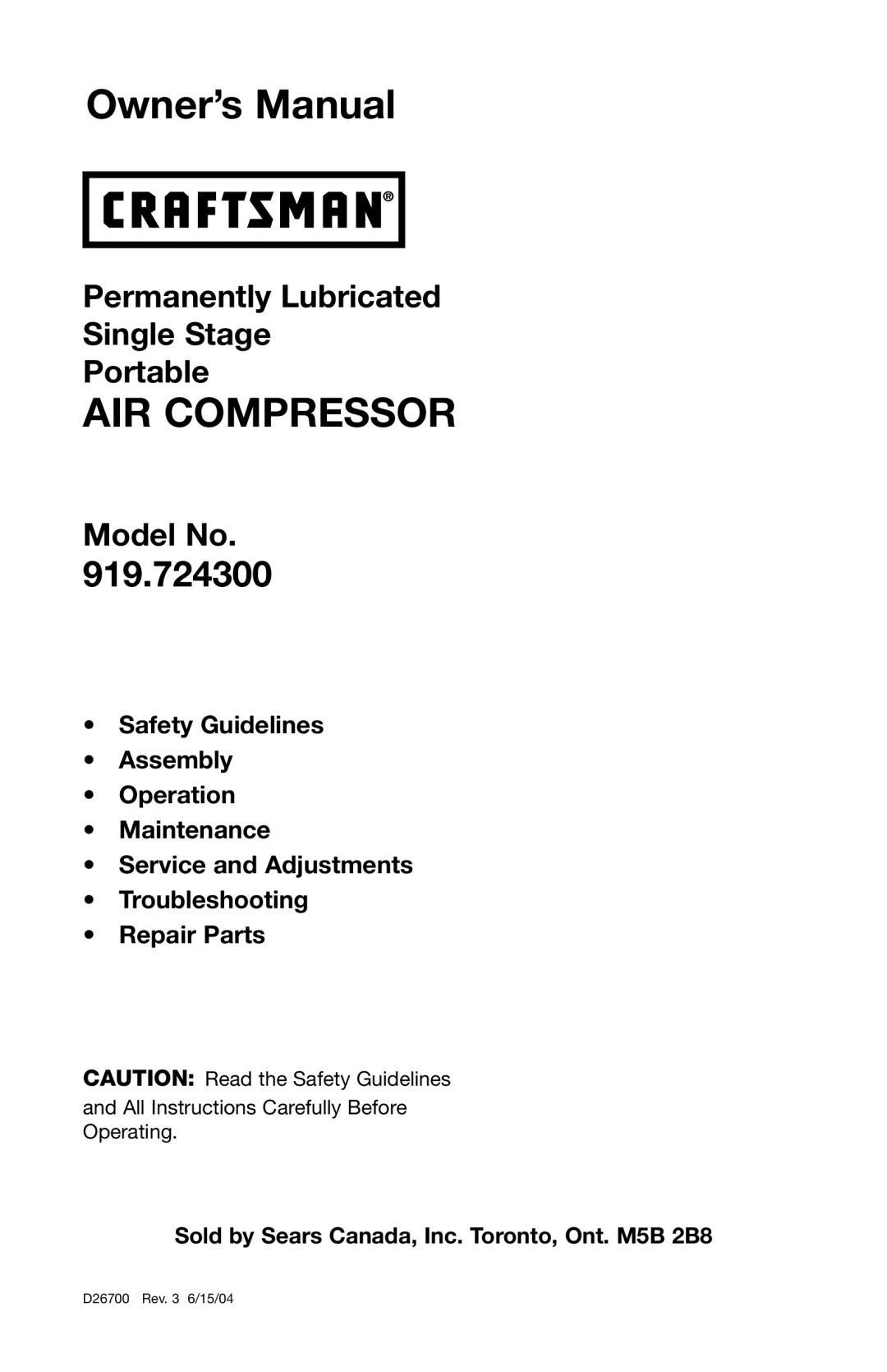 Craftsman 919.7243 owner manual AIR Compressor, Sold by Sears Canada, Inc. Toronto, Ont. M5B 2B8 