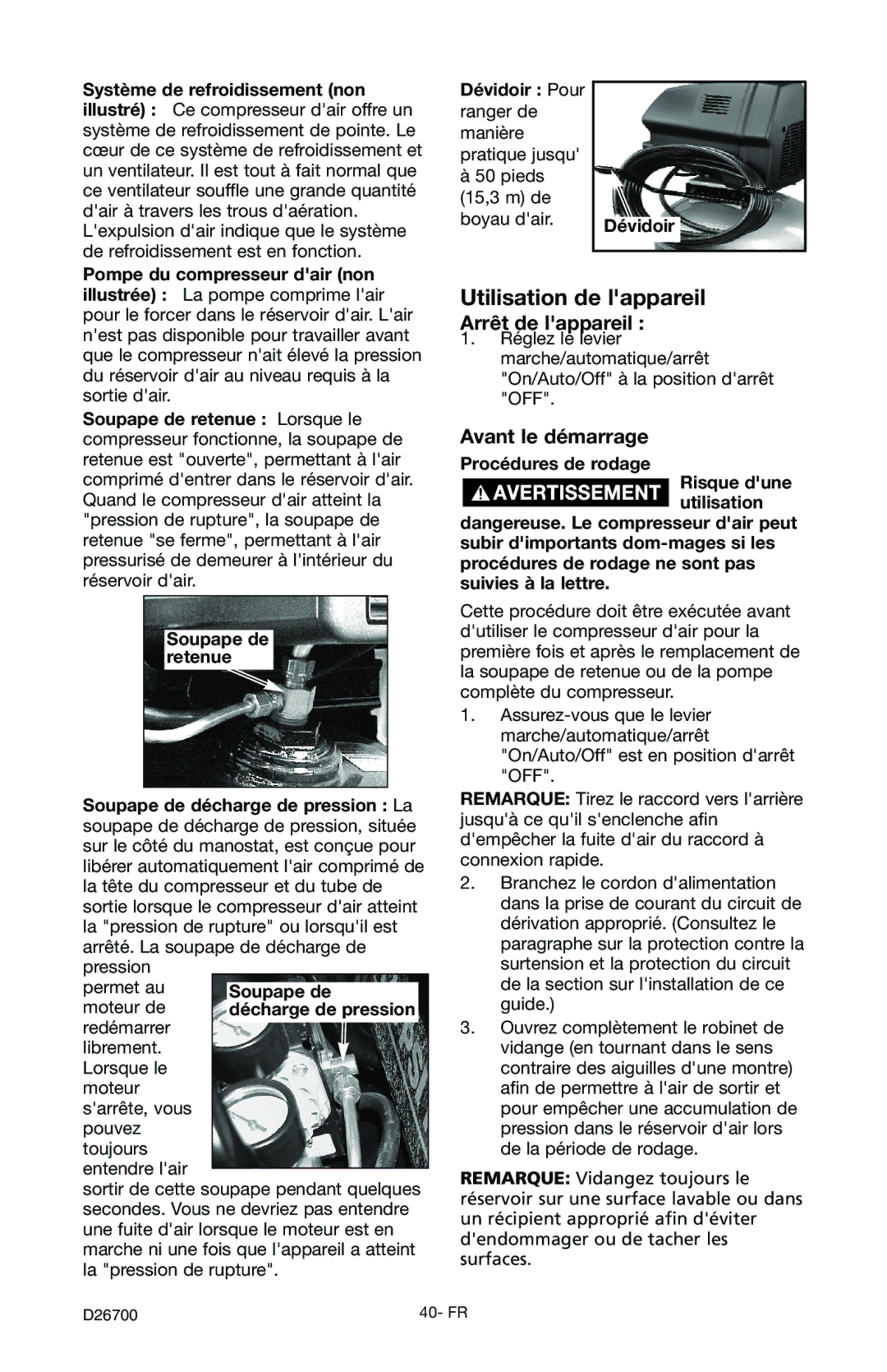 Craftsman 919.7243 Utilisation de lappareil, Arrêt de lappareil, Avant le démarrage, Dévidoir Pour, Procédures de rodage 