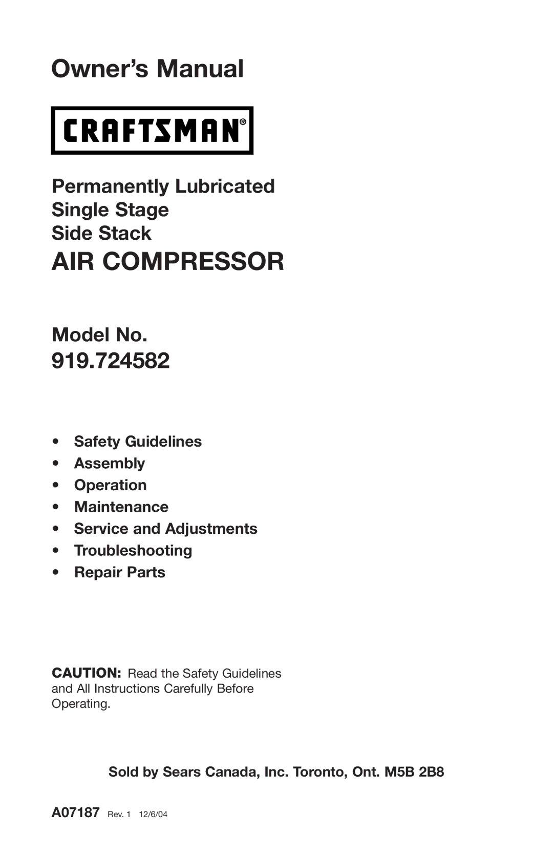 Craftsman 919.724582 owner manual AIR Compressor, Sold by Sears Canada, Inc. Toronto, Ont. M5B 2B8 