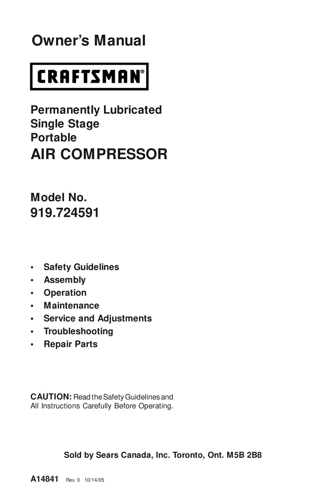 Craftsman 919.724591 owner manual AIR Compressor, Sold by Sears Canada, Inc. Toronto, Ont. M5B 2B8 