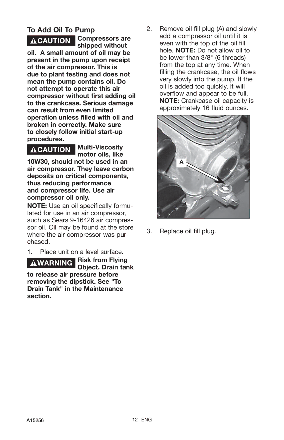 Craftsman 919.728001, A15256 owner manual To Add Oil To Pump 