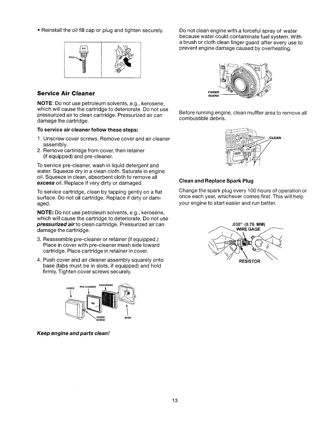 Craftsman 919.763010 owner manual Reinstalltheoilfill caporplugandtightensecurely, Clean and Replace Spark Plug 