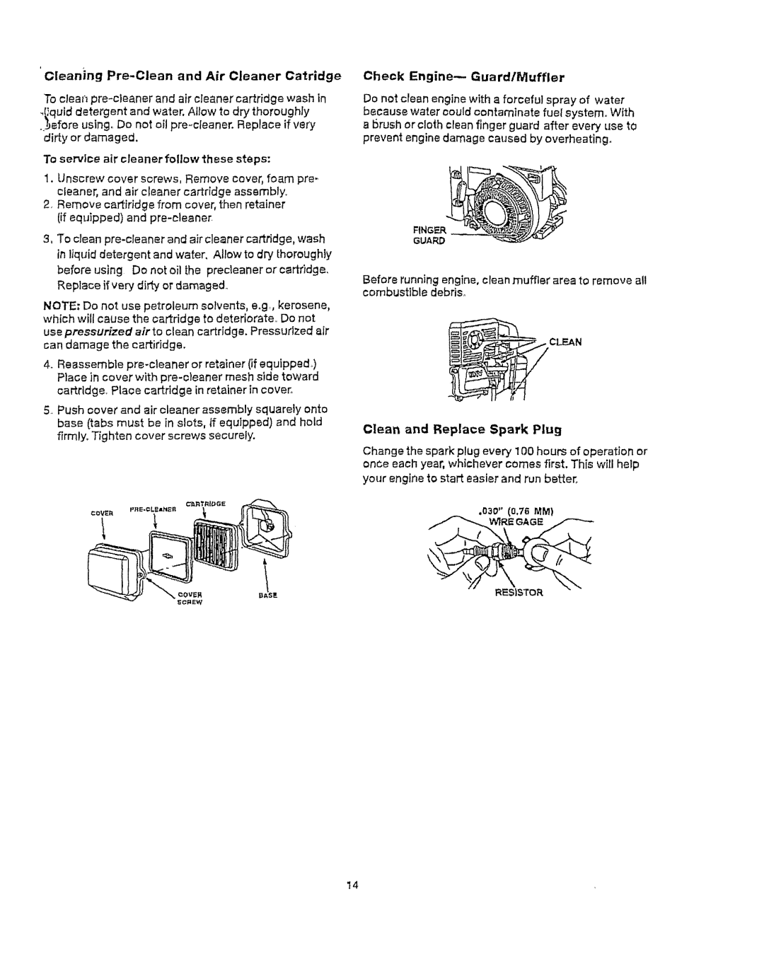 Craftsman 919.76902 manual Cleaning Pre-Ciean and Air Cleaner Catridge, Check Engine-- Guard/Muffler, 030 o.7MM, Resistor 