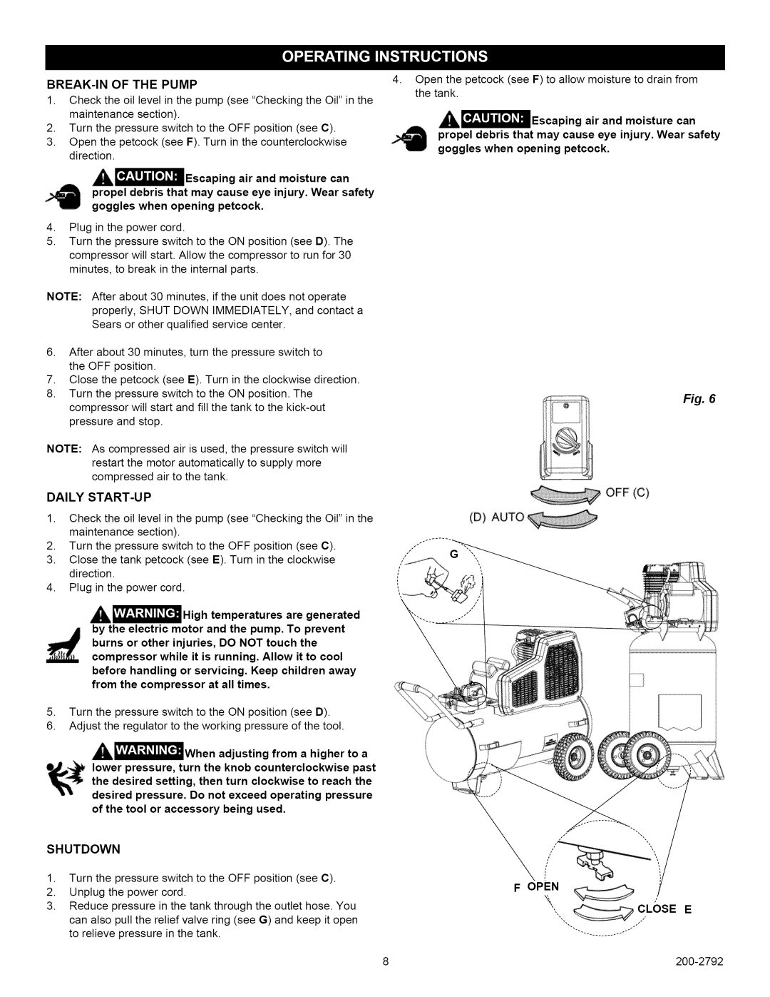 Craftsman 921.16474 Daily START-UP, Shutdown, Air and moisture can, Propel debris that may cause eye injury. Wear safety 