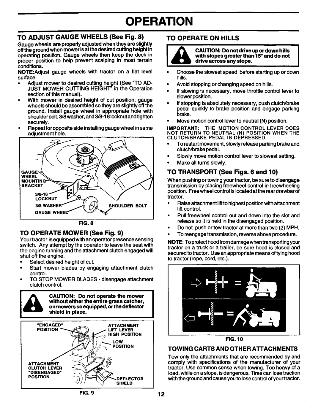 Craftsman 944.602951 owner manual To Adjust Gauge Wheels See Fig, To Operate on Hills, Towing Carts and Other Attachments 