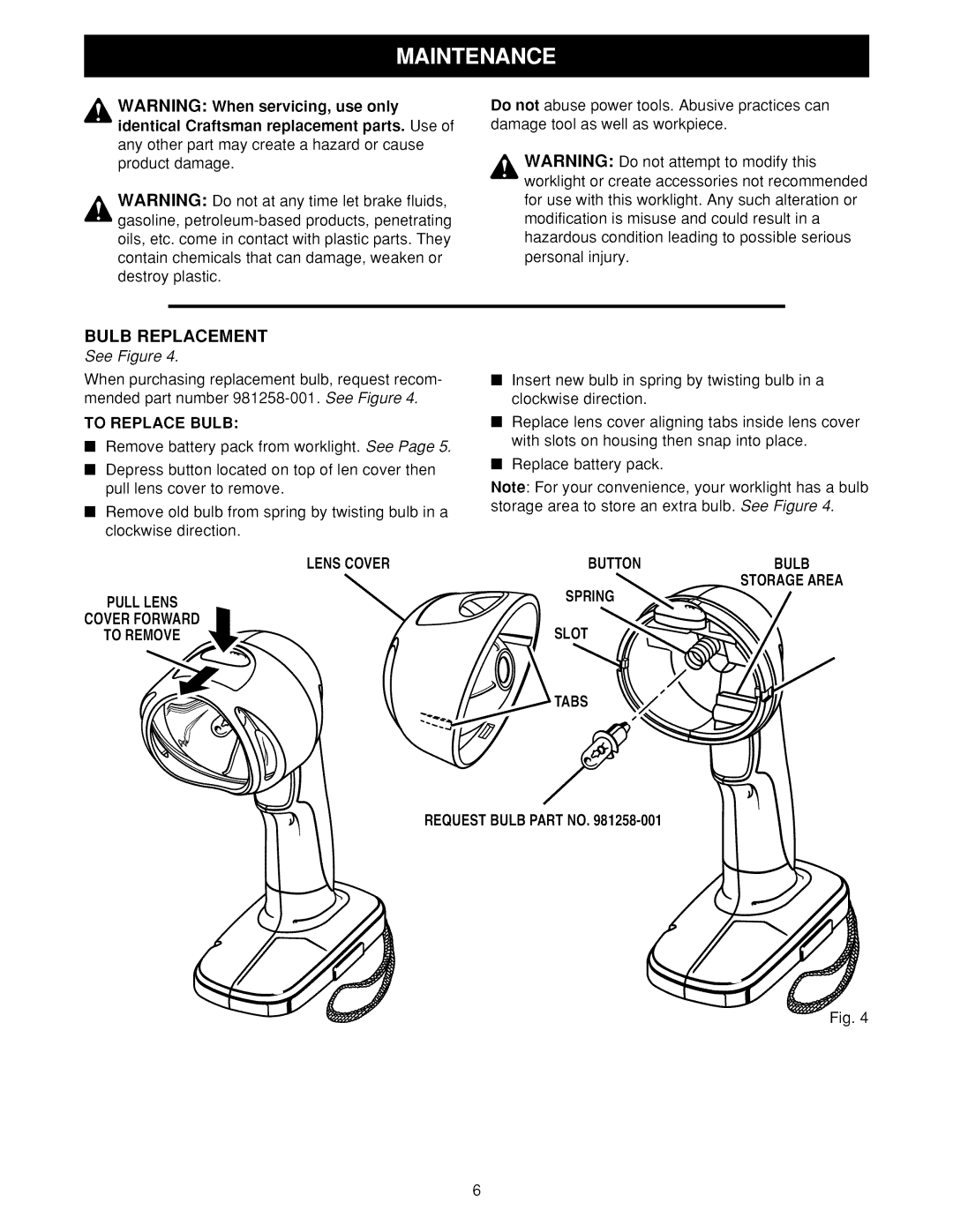 Craftsman 973.113900 Bulb Replacement, Pulllens Coverforward To Remove, Buttonbulb, Requestbulbpartno 