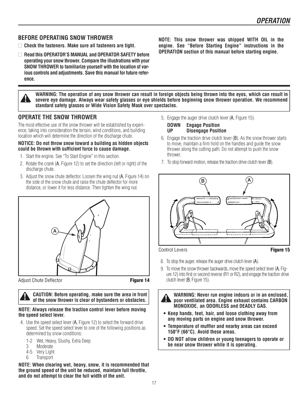 Craftsman C950-52943-0 Operatethe Snowthrower, UP DisengagePosition, Snow thrower is clear of bystandersor obstacles 