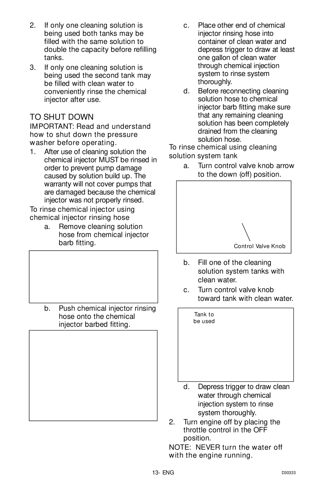 Craftsman 919.672190, D30333 owner manual To Shut Down, To rinse chemical using cleaning solution system tank 