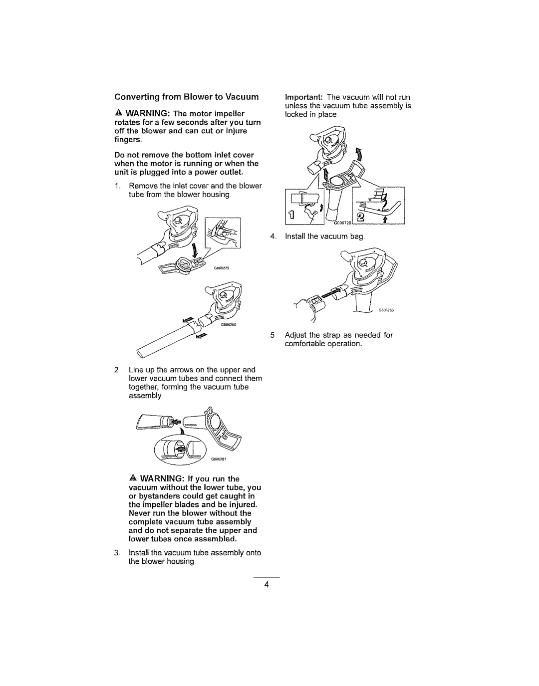 Craftsman 280030785 Converting from Blower to Vacuum, or bystanders could get caught in, Never run the blower without the 