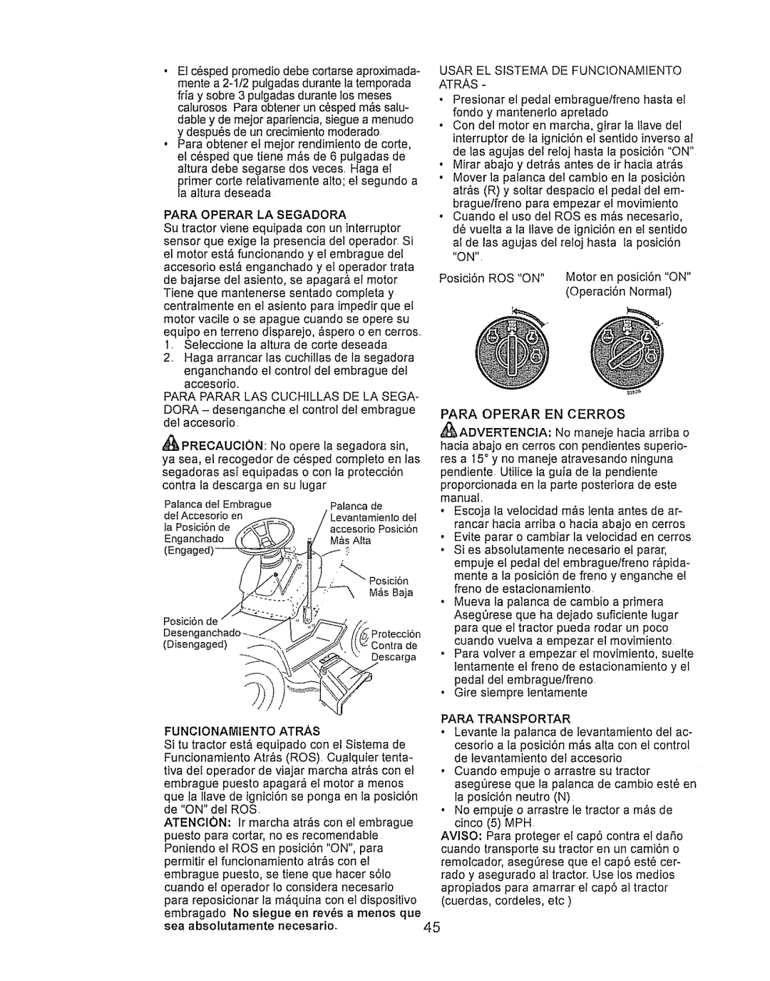 Craftsman LTS 1500 Papa Operar LA Segadora, Para Parar LAS Cuchillas DE LA Sega, Usar EL Sistema DE FUNC1ONAMIENTO Atras 