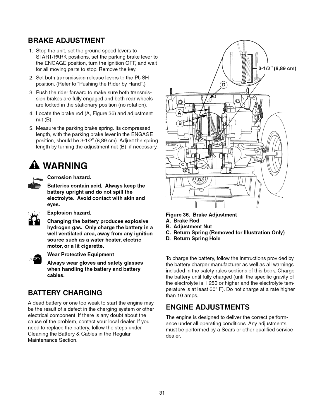 Craftsman 107.289860 Brake Adjustment, Battery Charging, Engine Adjustments, for all moving parts to stop. Remove the key 