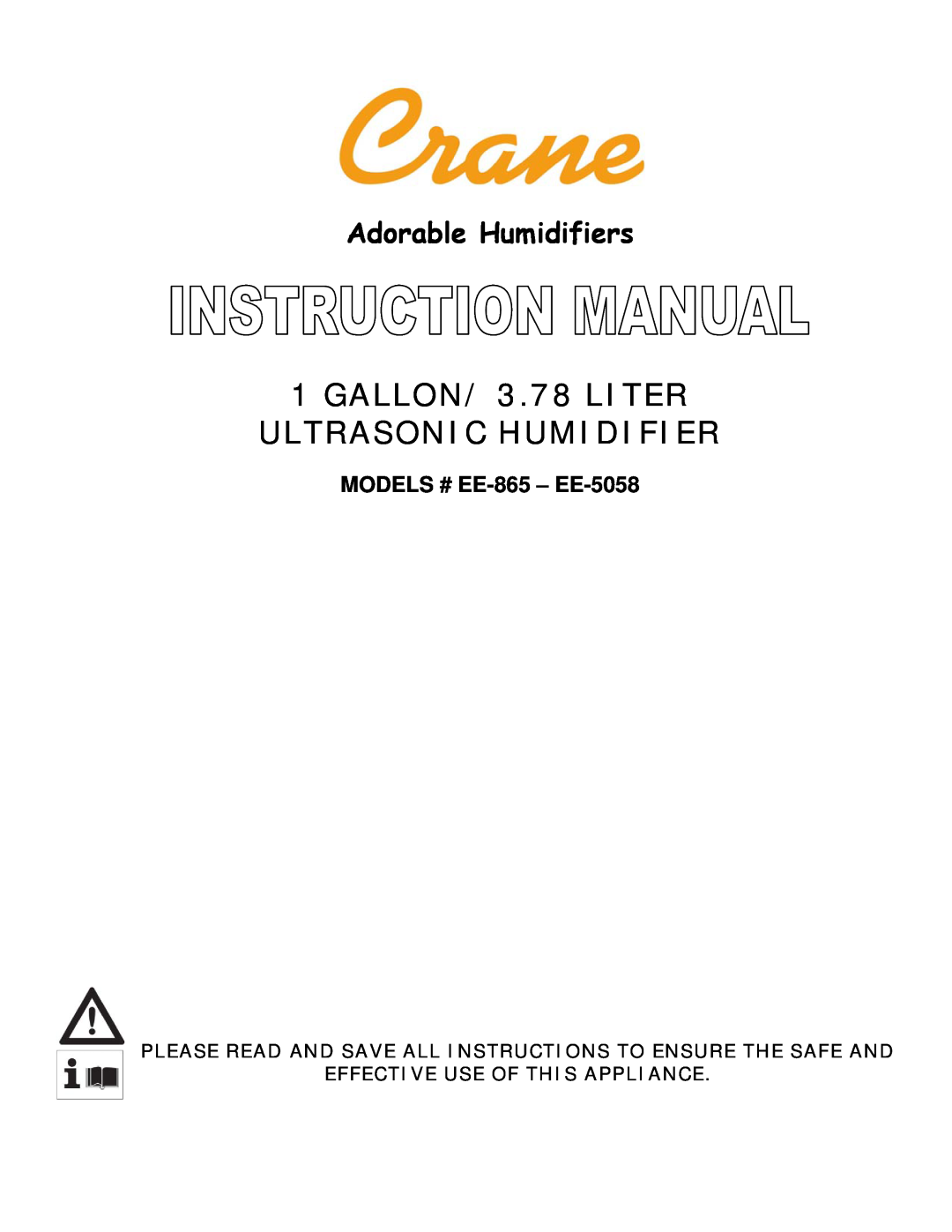 Crane EE-865 manual GALLON/ 3.78 LITER ULTRASONIC HUMIDIFIER, Please Read And Save All Instructions To Ensure The Safe And 