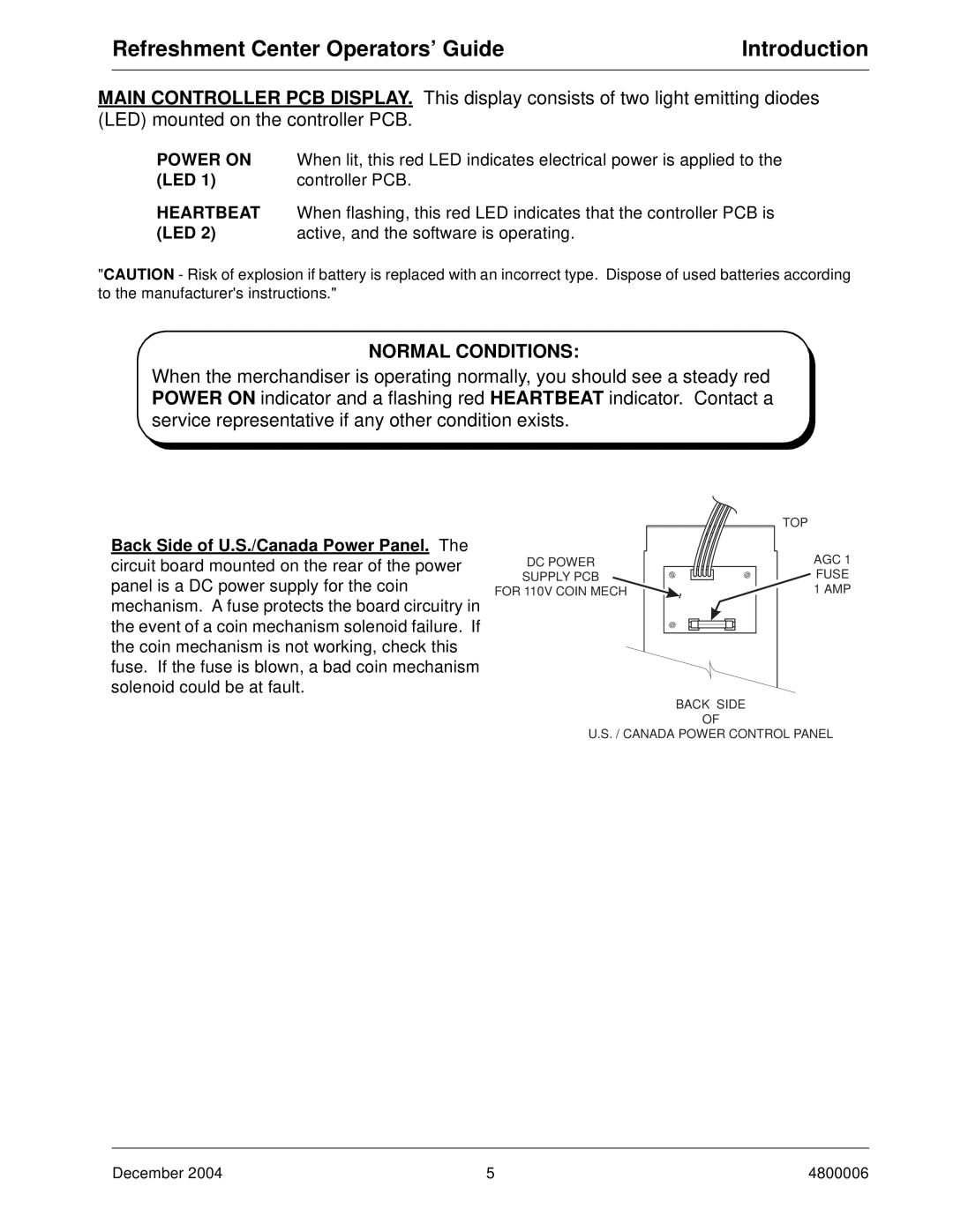 Crane Merchandising Systems 480 manual Normal Conditions, Heartbeat 