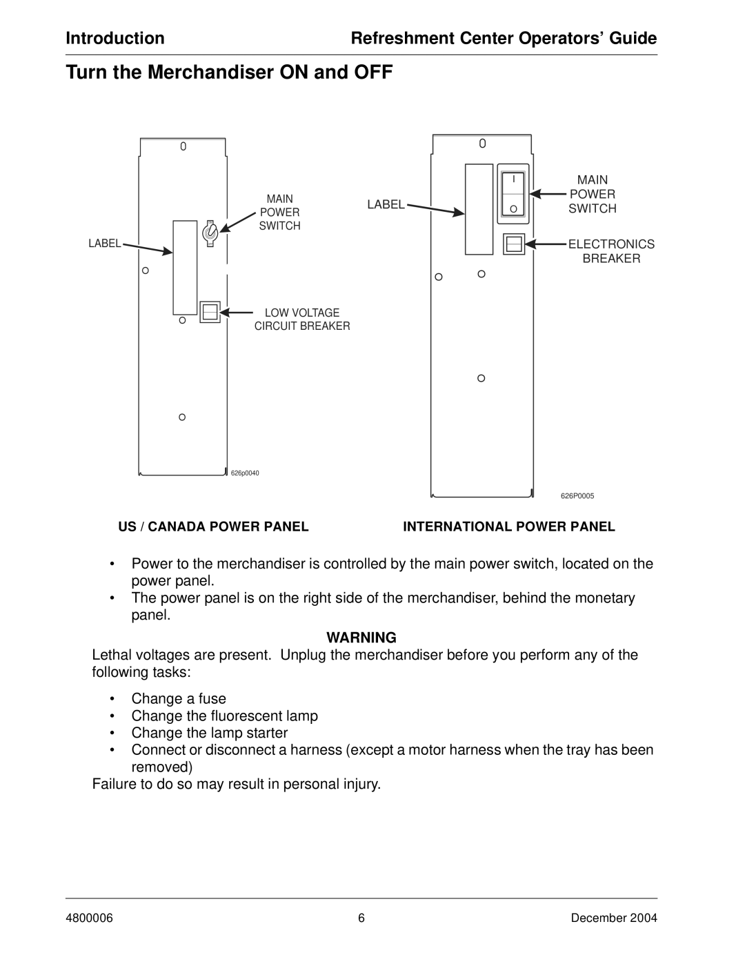 Crane Merchandising Systems 480 manual Turn the Merchandiser on and OFF 